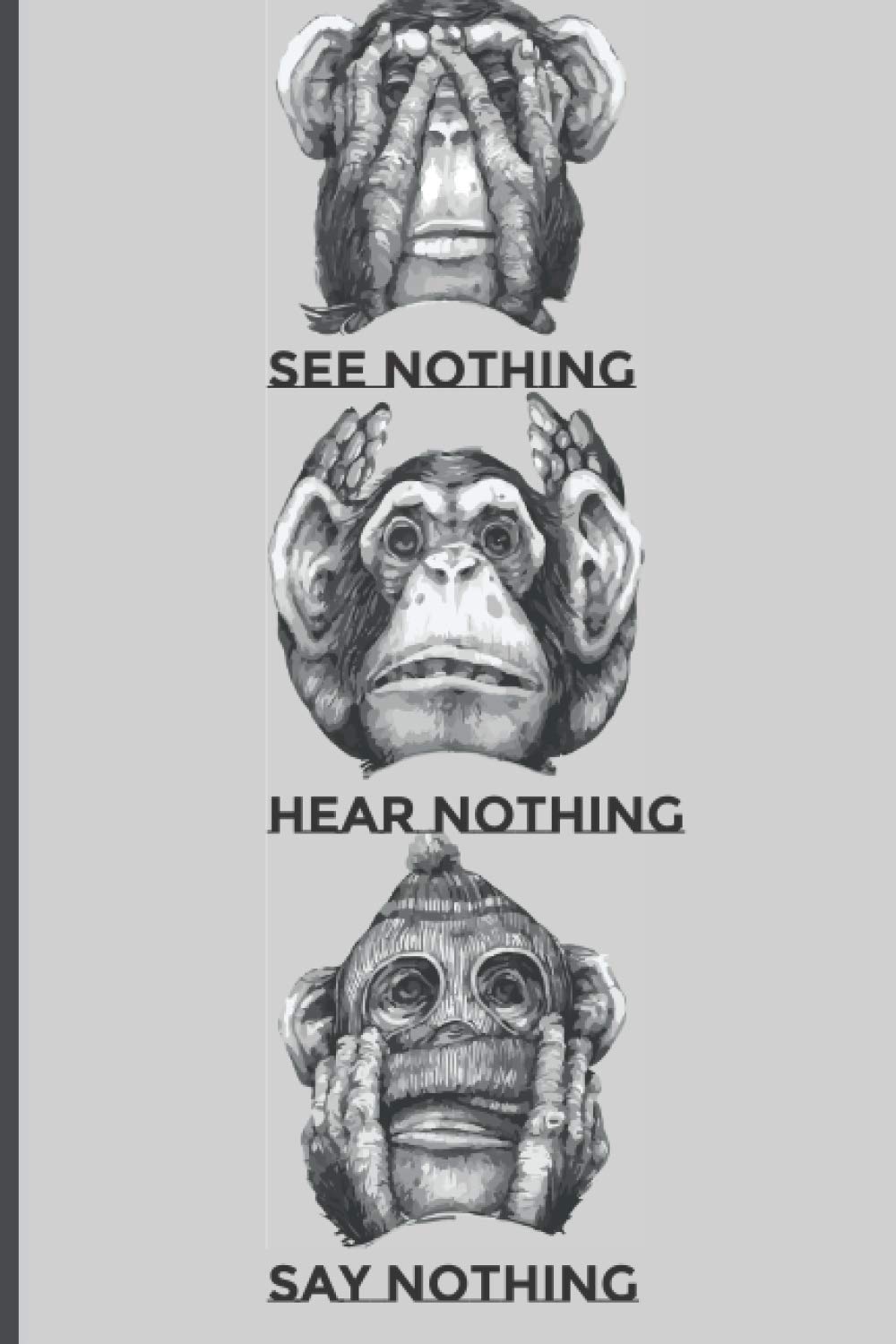 see nothing, hear nothing, say nothing'' : Art, Nothiel: Amazon.sg